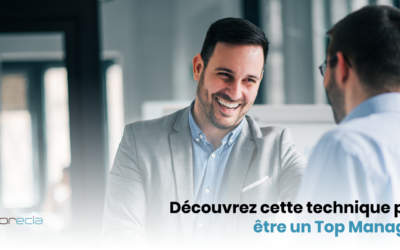 Découvrez cette technique pour être un Top Manager !