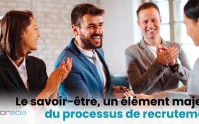 L’importance du savoir-être dans le processus de recrutement.