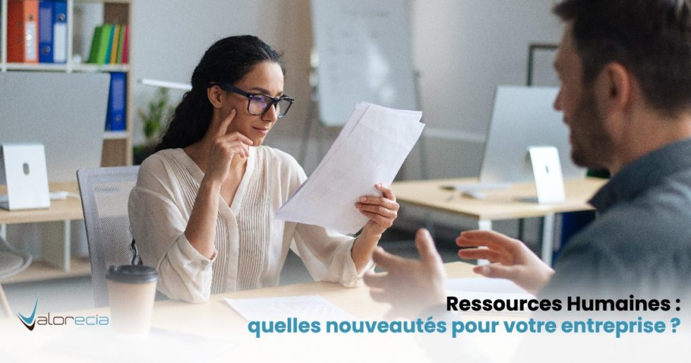 Ressources Humaines : quelles nouveautés pour votre entreprise