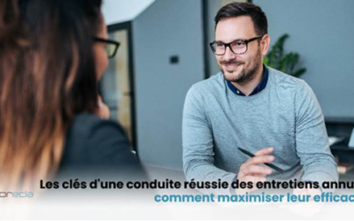 Les clés d’une conduite réussie des entretiens annuels : Comment maximiser leur efficacité ?