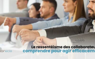 Le ressentéisme des collaborateurs : comprendre pour agir efficacement