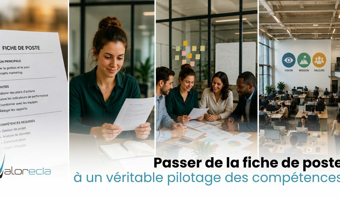 Passer de la fiche de poste à un véritable pilotage des compétences : un nouveau cap pour les RH